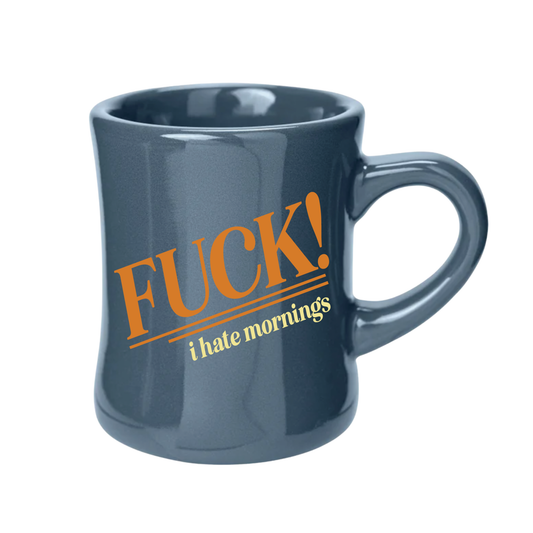 Fuck! I hate mornings mug