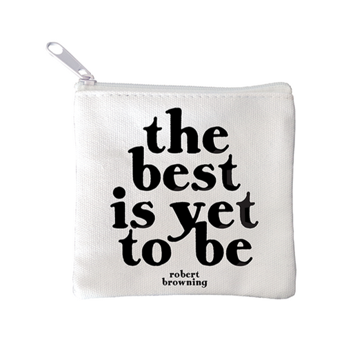 Best Is Yet To Be Pouch - Fancy That