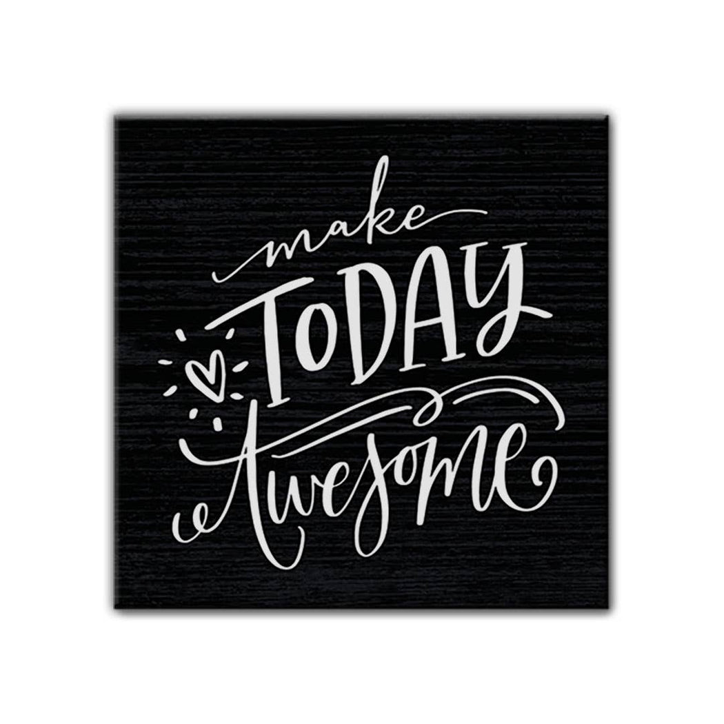 Make Today Awesome Magnet - Fancy That