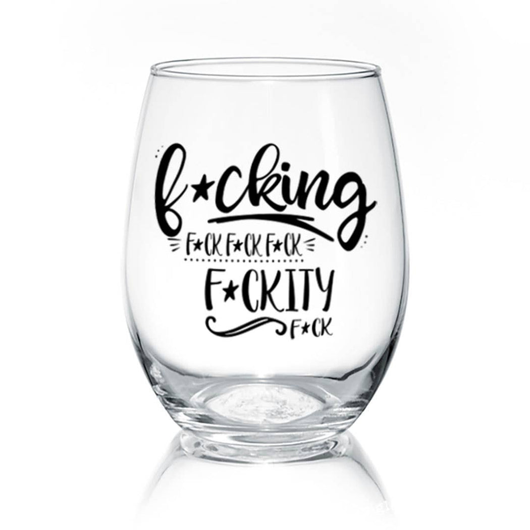 Fuckity Fuck Wine Glass - Fancy That