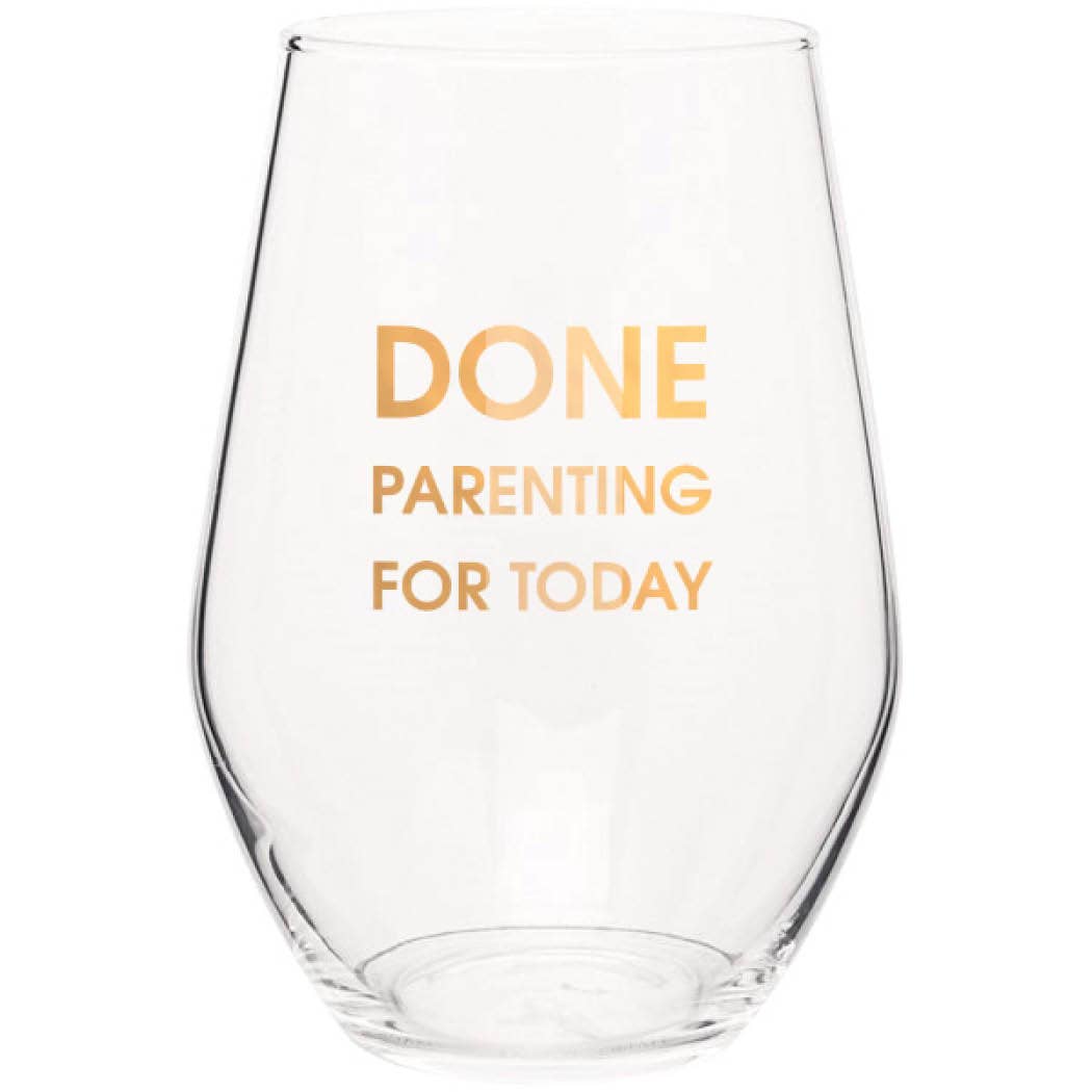 Done Parenting For Today Wine Glass - Fancy That